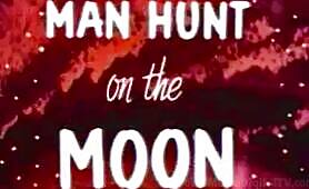 Man Hunt on the Moon
