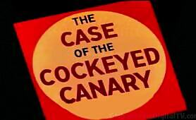PR- LA-11- The Case of the Cockeyed Canary